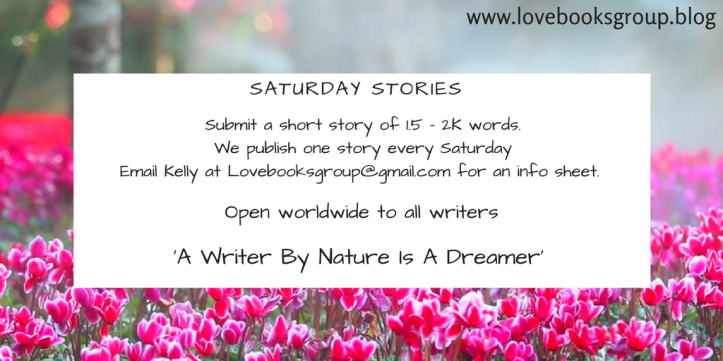 Copy of We are looking for short stories for a new Saturday feature on our book blog www.lovebooksgroup.blog.For more information please drop us an email-Lovebooksgroup@gmail.com