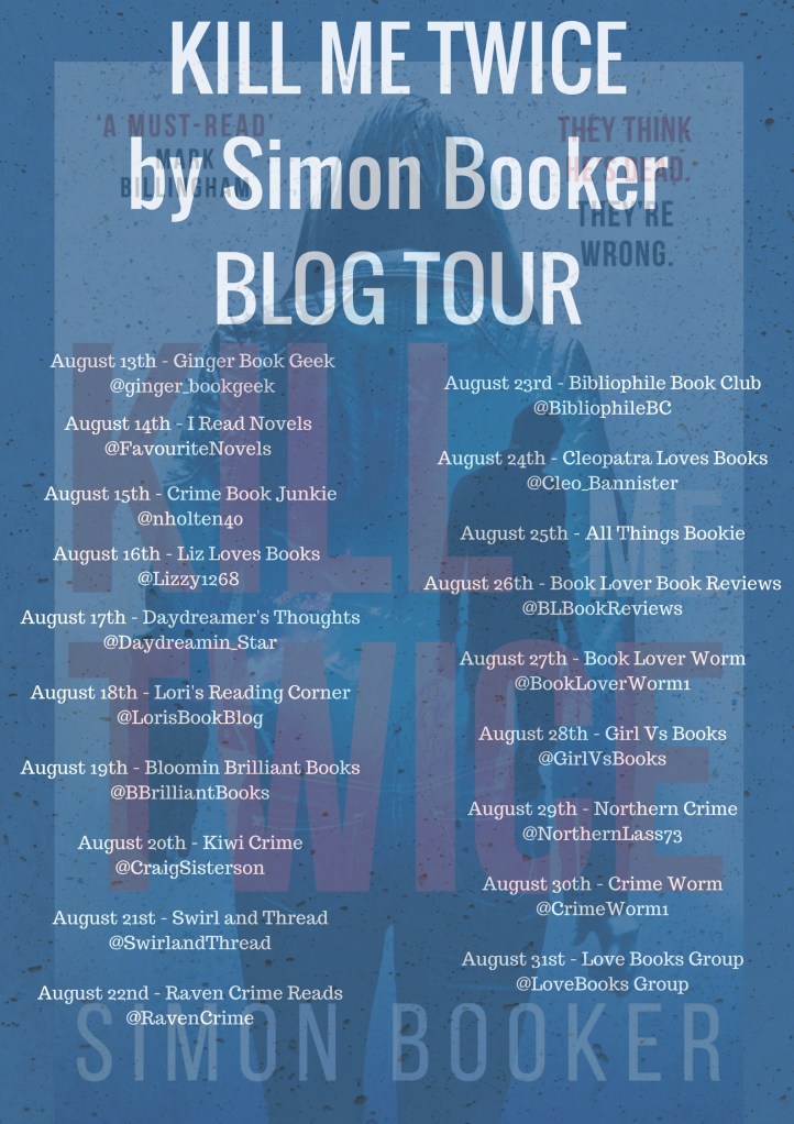 KILL ME TWICE by Simon BookerBLOG TOUR