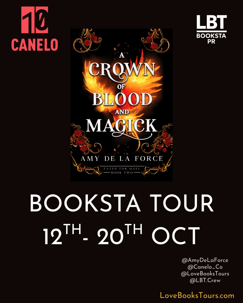 Promotional graphic for the book 'A Crown of Blood and Magic' by Amy De La Force, featuring a dark, fiery background with decorative elements. The image includes the text 'BOOKSTA TOUR 12TH - 20TH OCT' and social media handles at the bottom.