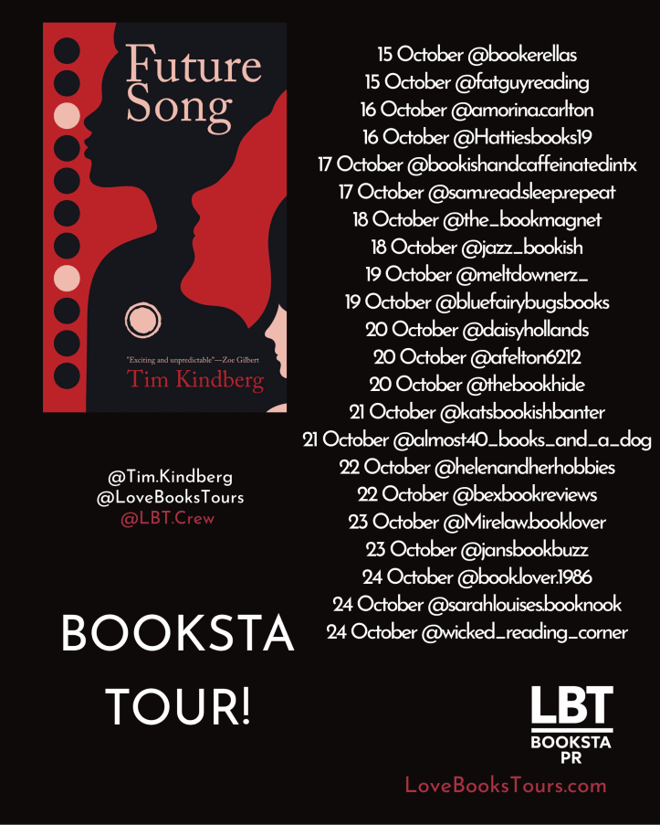 Book cover of 'Future Song' by Tim Kindberg, featuring a stylized illustration and a quote from Zoe Gilbert. Schedule of the book tour with various dates and social media handles listed.