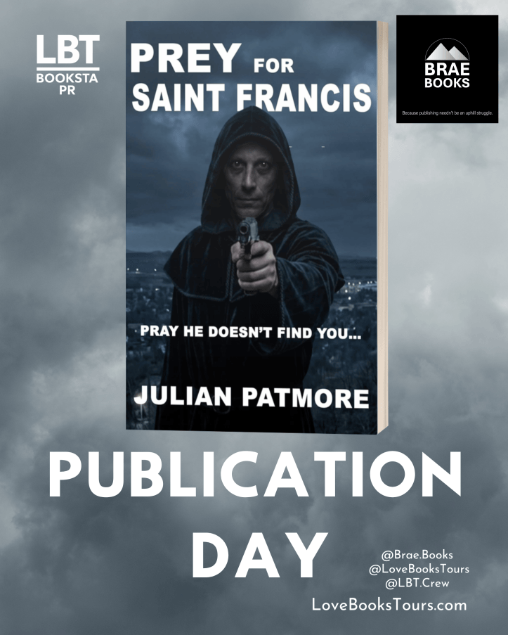 Book cover for 'Prey for Saint Francis' by Julian Patmore, featuring a hooded figure holding a gun against a cloudy background with 'Publication Day' text.