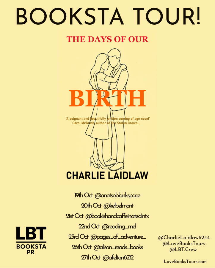 Promotional poster for the Booksta Tour featuring the book 'The Days of Our Birth' by Charlie Laidlaw. The design includes illustrations of a couple, quotes from an author, and tour dates with associated handles.