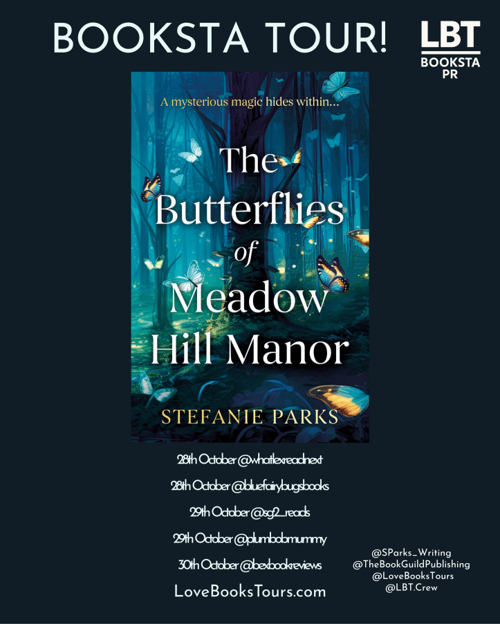 Promotional image for the book 'The Butterflies of Meadow Hill Manor' by Stefanie Parks, featuring mystical forest scenery with butterflies and text highlighting a book tour schedule.